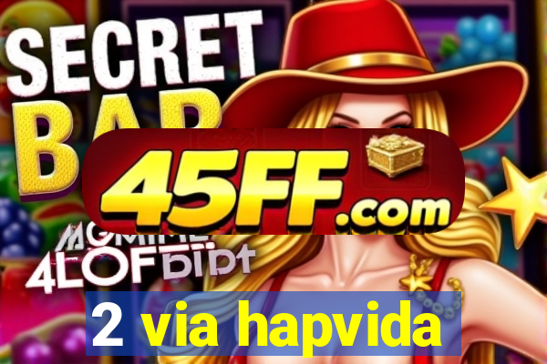 2 via hapvida
